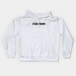 #stay  home Kids Hoodie